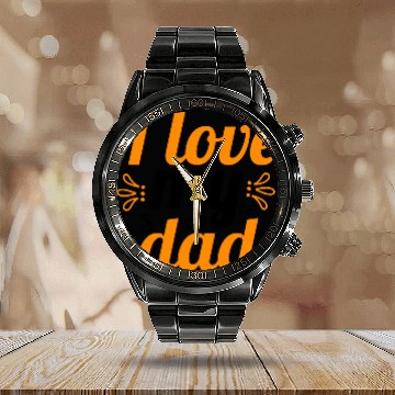 Discover I Love my DAD ! Calendar Steel Band Watch