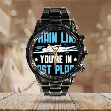 Discover Swimmer Swimming Train Like You're In Last Place Calendar Steel Band Watch