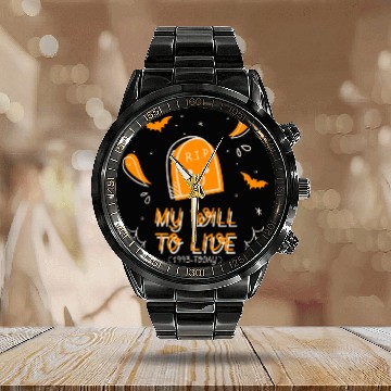 Discover My will to live 1993 today halloween tombstone fun Calendar Steel Band Watch