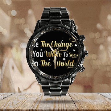 Discover Be The Change You Wish To See In The World Calendar Steel Band Watch