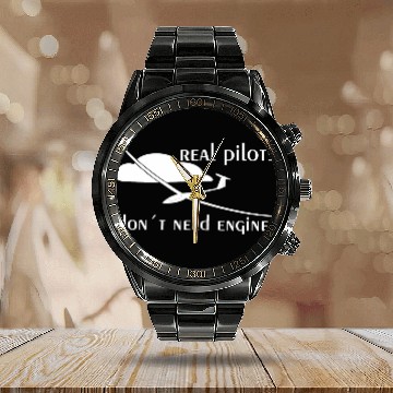 Discover Real Pilots Dont Need Engine Glider Soaring Pilot Calendar Steel Band Watch