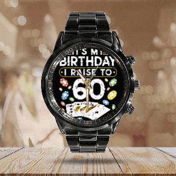Discover My Birthday I Raise To 60 Poker Calendar Steel Band Watch
