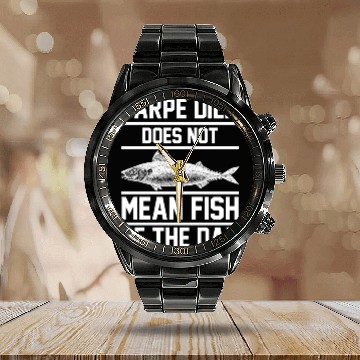Discover Carpe Diem does not mean fish of the day Calendar Steel Band Watch