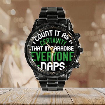 Discover I count it as a certainty that in paradise, Calendar Steel Band Watch
