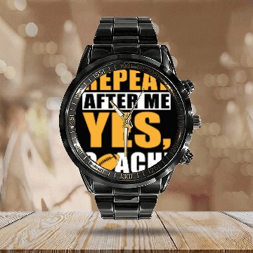 Discover REPEAT AFTER ME YES COACH Calendar Steel Band Watch