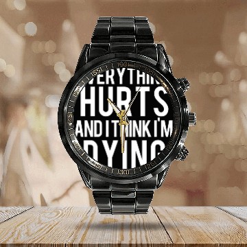 Discover Everything Hurts And I Think Im Dying Weightliftin Hawaiians Calendar Steel Band Watch