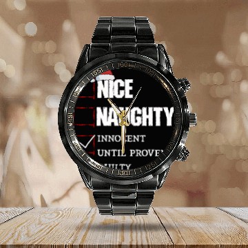 Discover Nice Naughty Innocent Until Proven Guilty Calendar Steel Band Watch