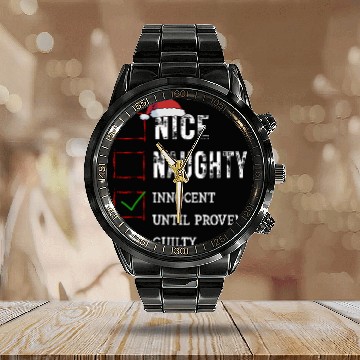 Discover Nice Naughty Innocent Until Proven Guilty Calendar Steel Band Watch