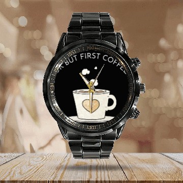 Discover Okay, but first coffee Calendar Steel Band Watch