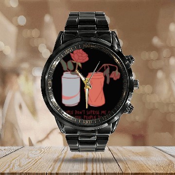 Discover Fake People Don't Surprise Me Anymore Loyal Calendar Steel Band Watch