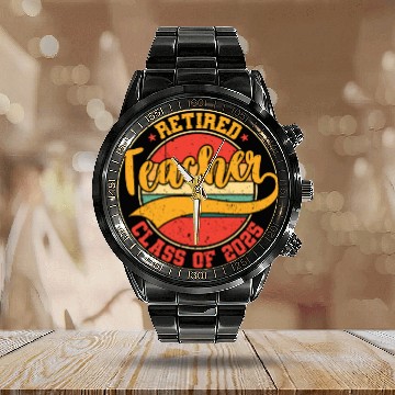 Discover Retired Teacher Class Of 2025 Calendar Steel Band Watch