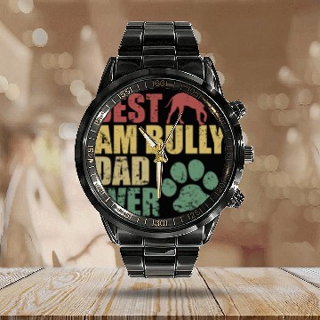 Discover Best AM Bully Dad Ever Bulldog Pet Dog Calendar Steel Band Watch