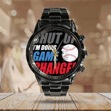 Discover shut up I'm doing game changer Baseball game Calendar Steel Band Watch