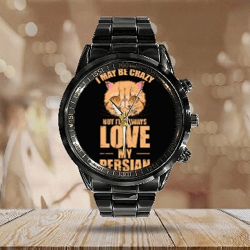 Discover I May be crazy but I'll Always Love my Persian Cat Calendar Steel Band Watch