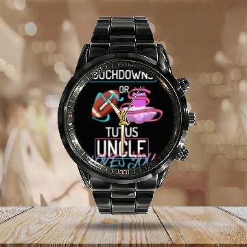 Discover Touchdowns or Tutus Uncle Loves You Calendar Steel Band Watch