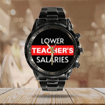 Discover Lower Teacher Salaries, Teacher Salaries Gifts Calendar Steel Band Watch