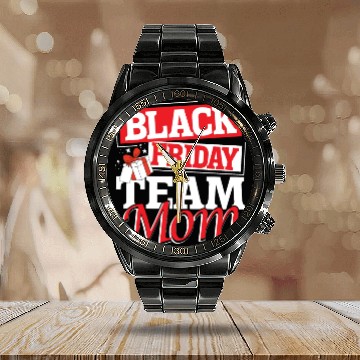 Discover Black Friday Team Mom Calendar Steel Band Watch