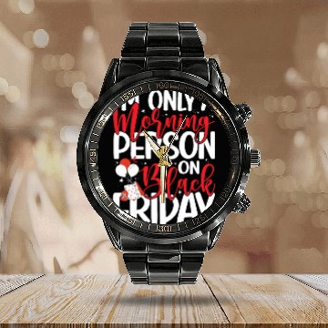 Discover I'm Only A Morning Person On Black Friday Calendar Steel Band Watch