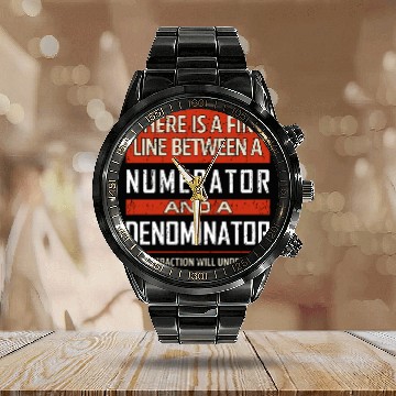 Discover Funny Math Teacher Quote Fine Line Numerator Denom Calendar Steel Band Watch