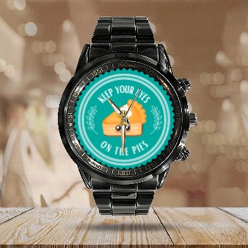 Discover Keep your EYES on the PIES Calendar Steel Band Watch