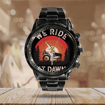 Discover We Ride At Dawn Dad Lawn Mower Make Laugh Day Yard Calendar Steel Band Watch