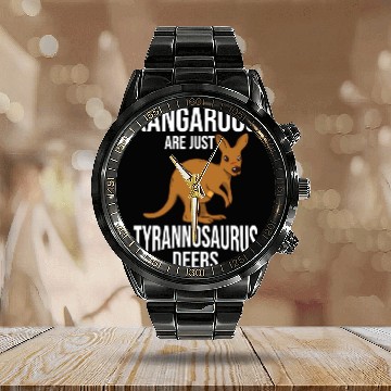 Discover Funny Kangaroo Are Just Tyrannosaurus Deers Calendar Steel Band Watch