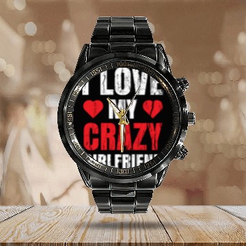Discover Boyfriend Valentine Him I Love My Crazy Girlfriend Calendar Steel Band Watch