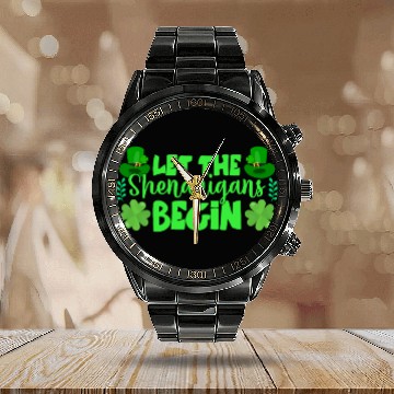 Discover Let The Shenanigans Begin Funny Clovers St Patrick Calendar Steel Band Watch