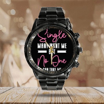 Discover Single Relationship Solo Independent Single Quotes Calendar Steel Band Watch