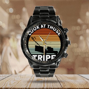 Discover Look At Those Stripes - Lawn Mowing Funny Dad Lawn Calendar Steel Band Watch