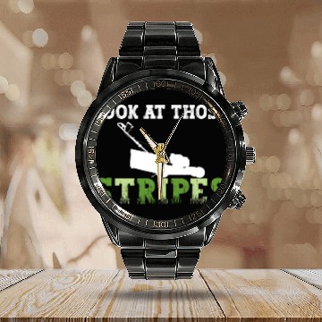 Discover Look At Those Stripes - Lawn Mowing Funny Dad Lawn Calendar Steel Band Watch