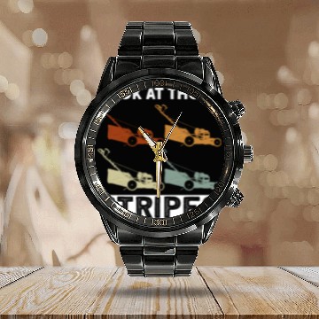 Discover Look At Those Stripes - Lawn Mowing Funny Dad Lawn Calendar Steel Band Watch
