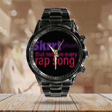 Discover Skrrt That Noise In Every Rap Song 3 Calendar Steel Band Watch