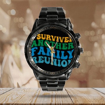 Discover I survived Another Family Reunion Family Gathering Calendar Steel Band Watch