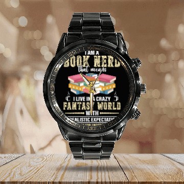 Discover I Am A Book Nerd Means I Live In A Crazy Fantasy Calendar Steel Band Watch