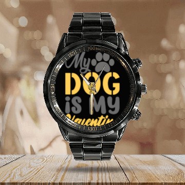 Discover My Dog Is My Valentine Calendar Steel Band Watch