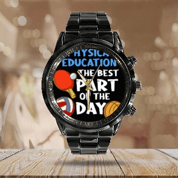 Discover Physical Education The Best Part Of The Day Calendar Steel Band Watch
