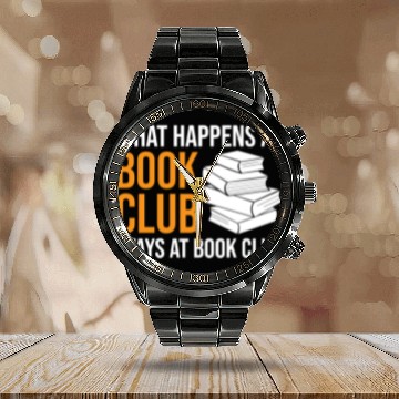 Discover Reading What happens at Book Club stays at Book Cl Calendar Steel Band Watch
