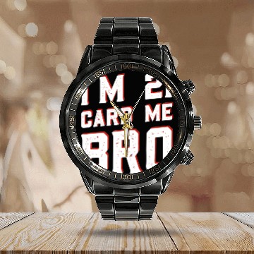Discover I'm 21 Card Me Bro 21 Years Old 21st Birthday Calendar Steel Band Watch