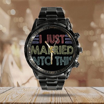 Discover I Just Married Into This Men Women Funny Marriage Calendar Steel Band Watch
