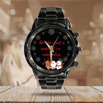 Discover Winter is not a season it is a celebration Calendar Steel Band Watch