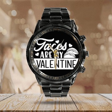 Discover Galentines Day Tacos Are My Valentine Valentines Calendar Steel Band Watch