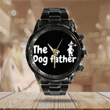 Discover The dog father Calendar Steel Band Watch