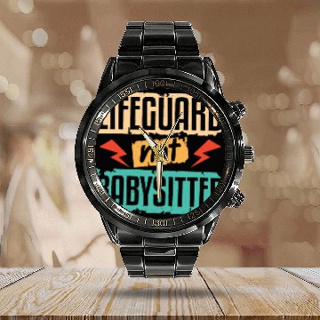 Discover Lifeguard Not Babysitter Calendar Steel Band Watch