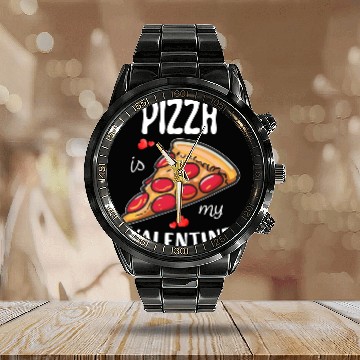 Discover Pizza is my Valentine Calendar Steel Band Watch