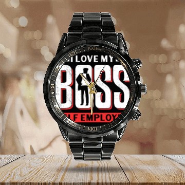 Discover I Love My Boss Self Employed Freelancer Work Job Calendar Steel Band Watch