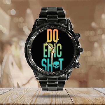 Discover Funny sayings - DO EPIC SHIT Calendar Steel Band Watch
