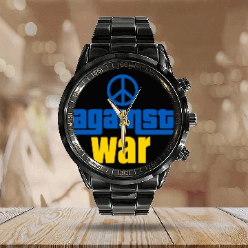 Discover against war - peace for ukraine - stop war Calendar Steel Band Watch