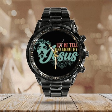 Discover Let Me Tell You About My Jesus Christian Believer Calendar Steel Band Watch
