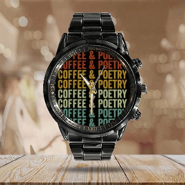 Discover Coffee & Poetry Poetry Writer Poet Coffee Lover Calendar Steel Band Watch